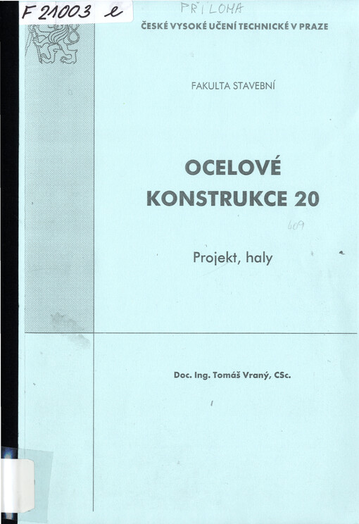 Ocelové konstrukce 20 : projekt, haly : projekt, haly