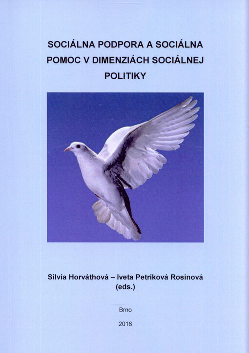 Sociálna podpora a sociálna pomoc v dimenziách sociálnej politiky : (vedecké štúdie)