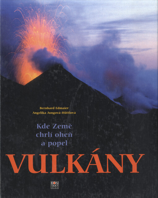 Vulkány : kde Země chrlí oheň a popel