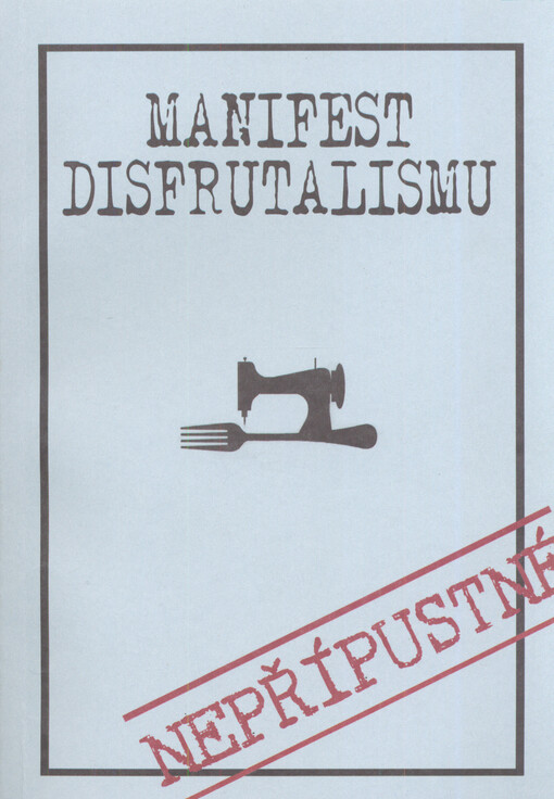 Manifest disfrutalismu : nepřípustné