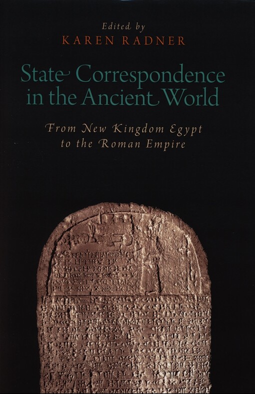 State correspondence in the ancient world :from New Kingdom Egypt to the Roman Empire