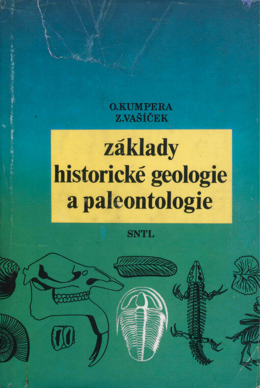 Základy historické geologie a paleontologie :celost. vysokošk. učebnice pro hornicko-geolog. fakulty vys. škol techn.
