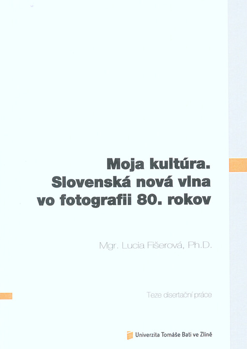 Moja kultúra. Slovenská nová vlna vo fotografii 80. rokov