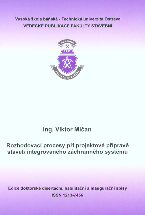 Rozhodovací procesy při projektové přípravě staveb integrovaného záchranného systému : autoreferát disertační práce