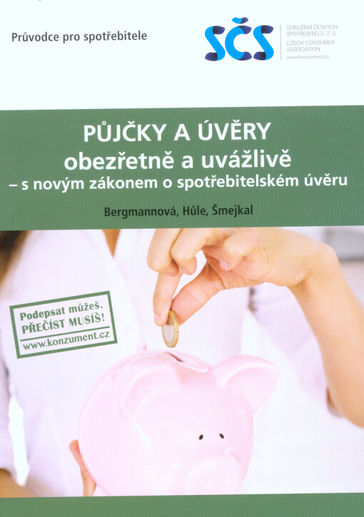Půjčky a úvěry obezřetně a uvážlivě - s novým zákonem o spotřebitelském úvěru