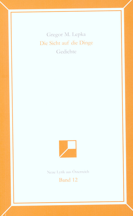 Die Sicht auf die Dinge : Gedichte
