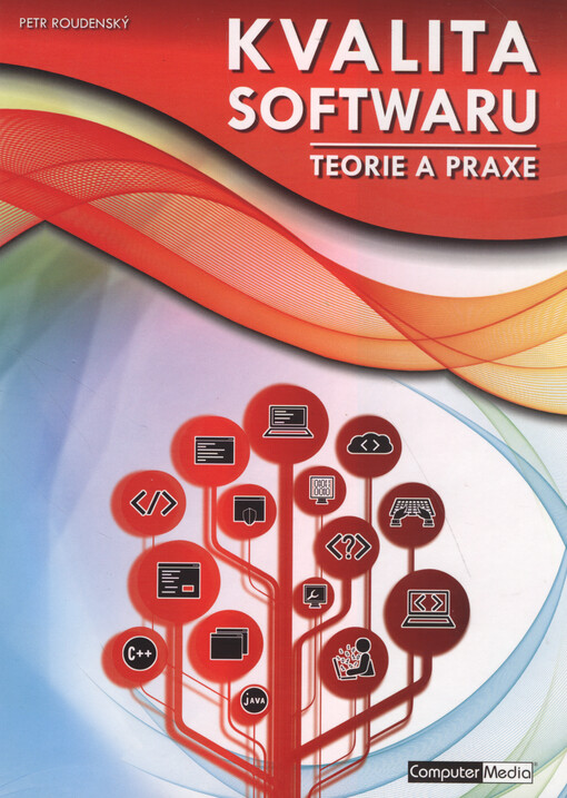 Kvalita softwaru : teorie a praxe