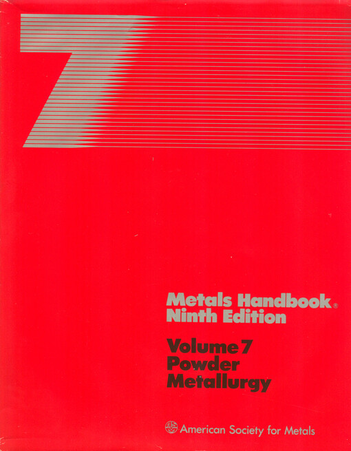 Metals handbook.Volume 7,Powder metallurgy