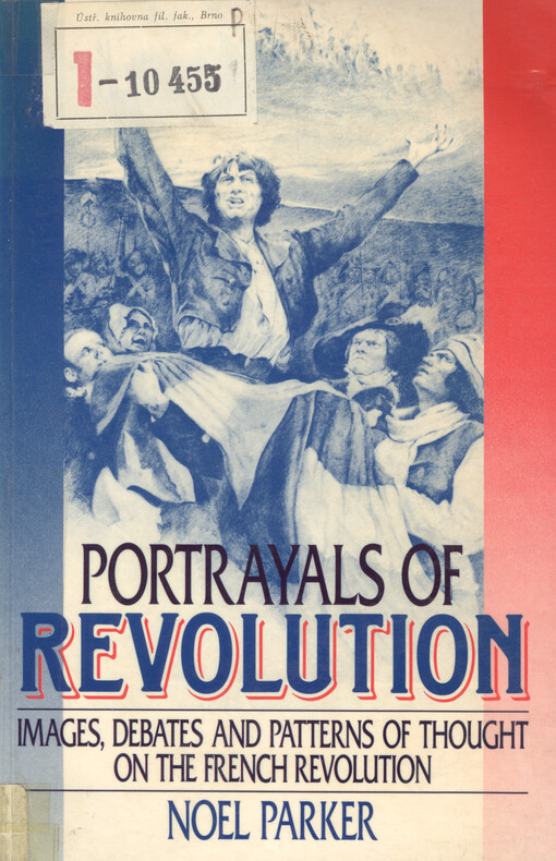 Portrayals of revolution : images, debates and patterns of thought on the French Revolution