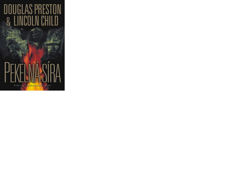 Pekelná síra: Douglas Preston