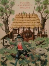 Vodník a mlynářův tovaryš : české a moravské pohádky