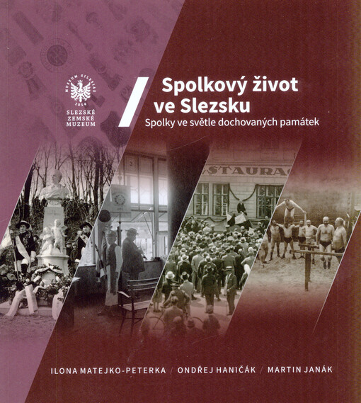 Spolkový život ve Slezsku : spolky ve světle dochovaných památek