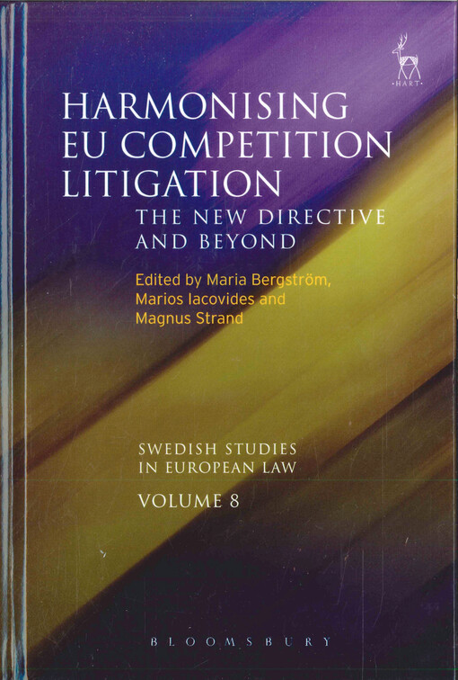 Harmonising EU competition litigation : the new directive and beyond