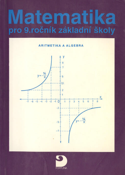 Matematika pro 9. ročník základní školy a nižší třídy gymnázia : Aritmetika a algebra