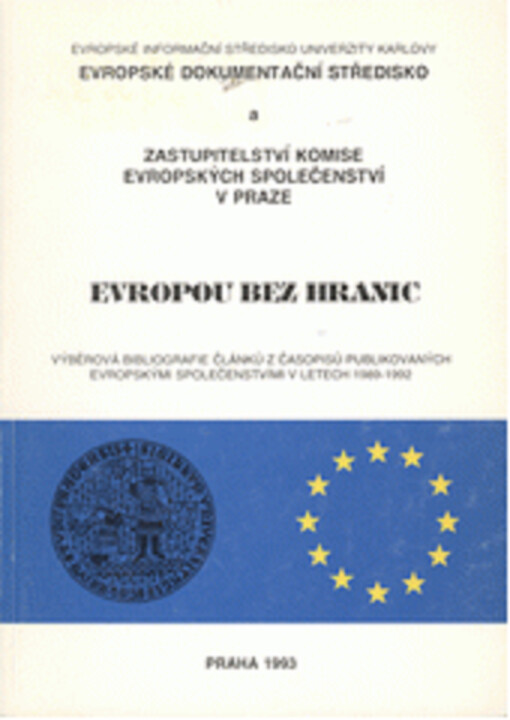 Evropou bez hranic : Výběrová bibliogr. článků z časopisů publikovaných Evropskými společenstvími v letech 1989 - 1992