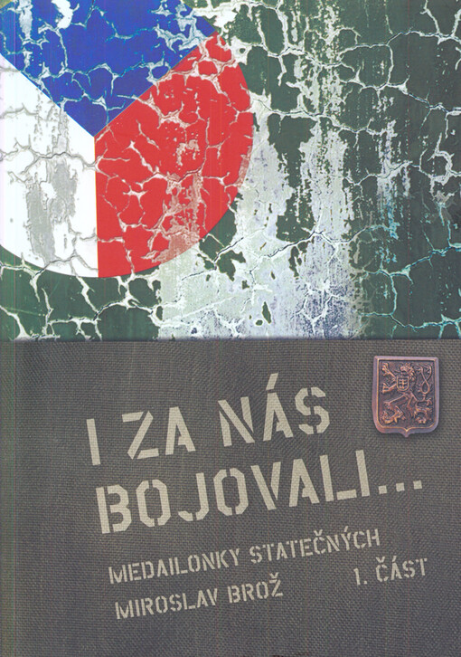 I za nás bojovali--. 1. část, Medailonky statečných