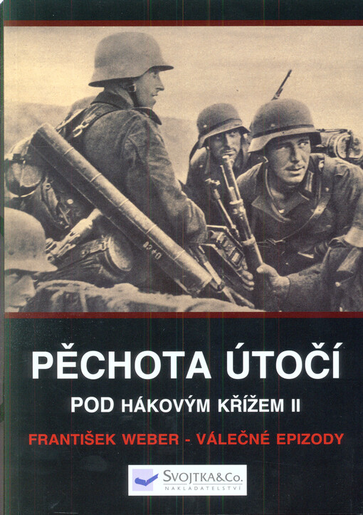 Pod hákovým křížem. II, Pěchota útočí