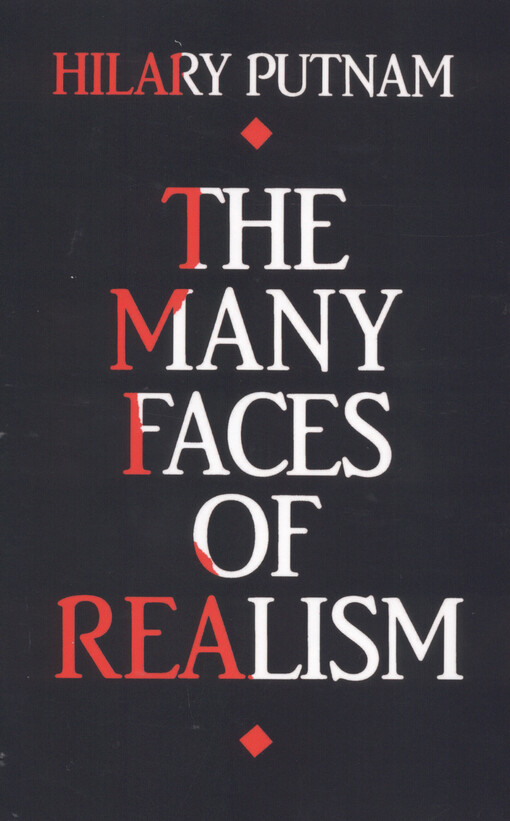 The many faces of realism :the Paul Carus lectures