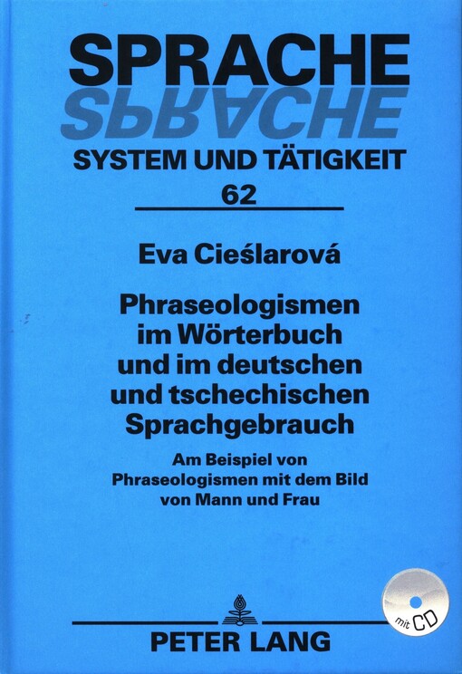 Phraseologismen im Wörterbuch und im deutschen und tschechischen Sprachgebrauch: am Beispiel von Phraseologismen mit dem Bild von Mann und Frau