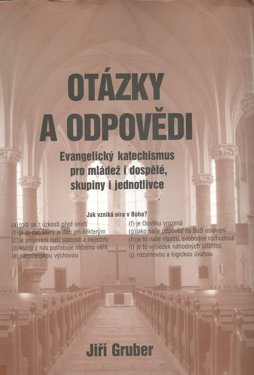 Otázky a odpovědi : evangelický katechismus pro mládež i dospělé, skupiny i jednotlivce.