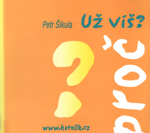 Už víš proč?: www.katolik.cz