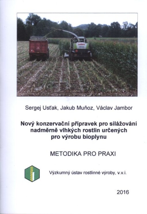 Konzervační přípravek pro silážování nadměrně vlhkých rostlin určených pro výrobu bioplynu