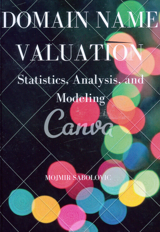 Domain name valuation : statistics, analysis and modeling