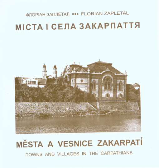 Mìsta ì sela Zakarpattja = Města a vesnice Zakarpatí = Towns and villages in the Carpatians