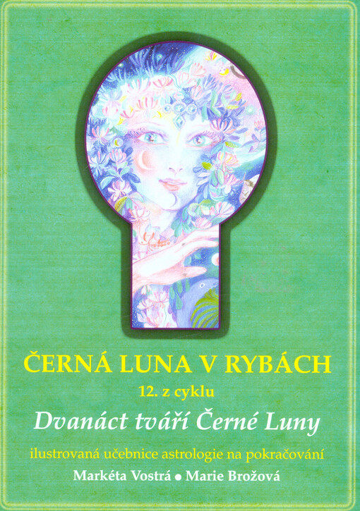 Černá Luna v Rybách : 12. z cyklu 12 tváří Černé Luny : ilustrovaná učebnice astrologie na pokračování