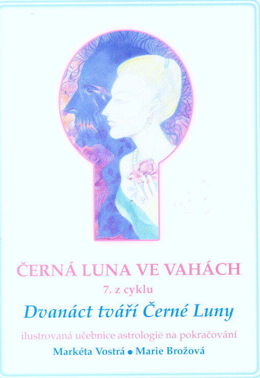 Černá Luna ve Vahách : 7. z cyklu 12 tváří Černé Luny : ilustrovaná učebnice astrologie na pokračování
