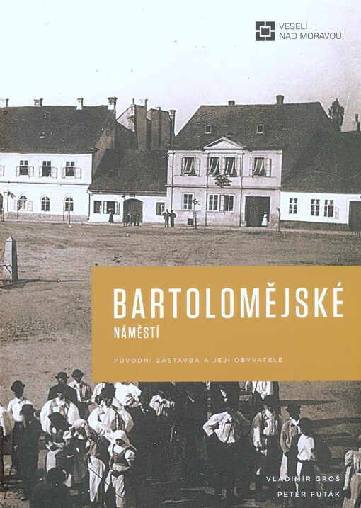 Bartolomějské náměstí : původní zástavba a její obyvatelé