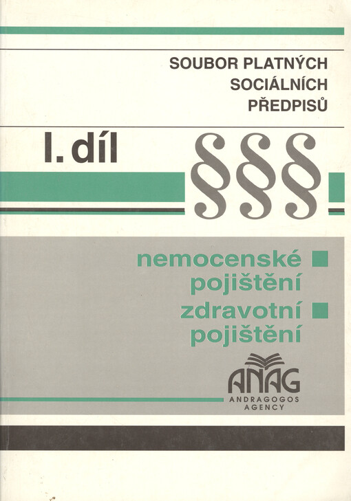 Soubor platných sociálních předpisů. Díl 1, Nemocenské pojištění ; Zdravotní pojištění