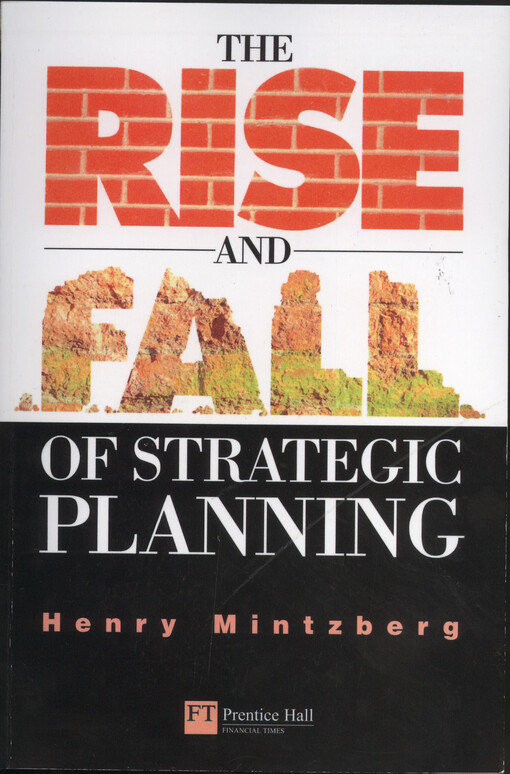 The rise and fall of strategic planning