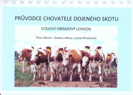 Průvodce chovatele dojeného skotu : stájový obrazový lexikon