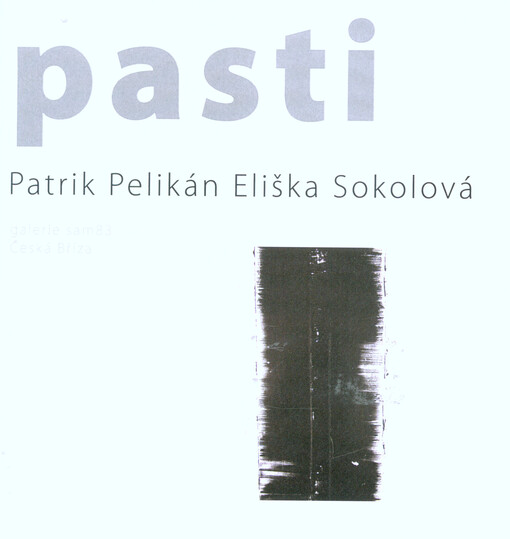 Pasti : Patrik Pelikán, Eliška Sokolová