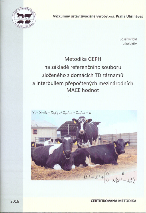 Metodika GEPH na základě referenčního souboru složeného z domácích TD záznamů a Interbullem přepočtených mezinárodních MACE hodnot