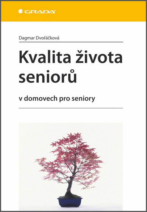 Kvalita života seniorů : v domovech pro seniory
