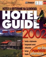 Hotel guide : the Slovak Republic 2002 = Hotel guide 2002 : hotely a ubytovanie na Slovensku : hotely a ubytovanie, kongresové centrá, reštaurácie, kempy, kúpele (Var.)