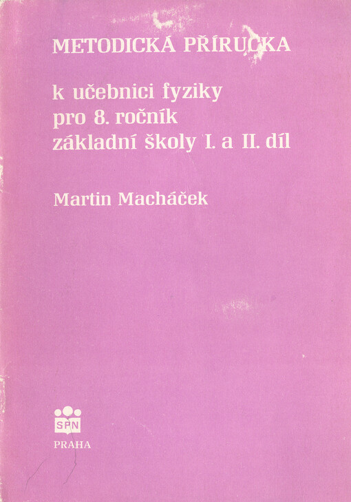 Metodická příručka k učebnici fyziky pro osmý ročník základní školy 1. a 2. díl