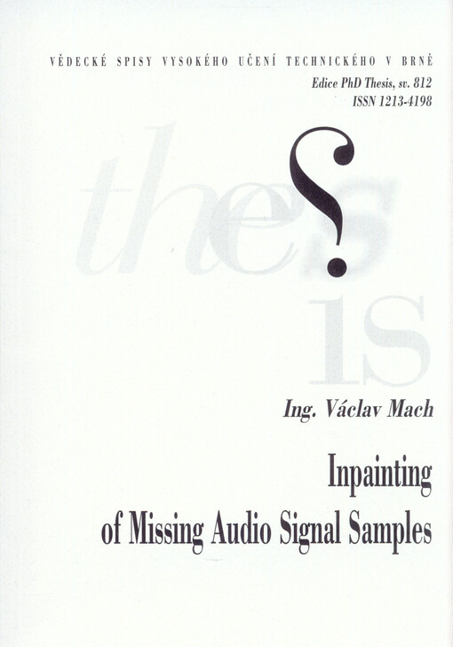 Inpainting of missing audio signal samples = Doplňování chybějících vzorků v audio signálu : short version Ph.D. Thesis