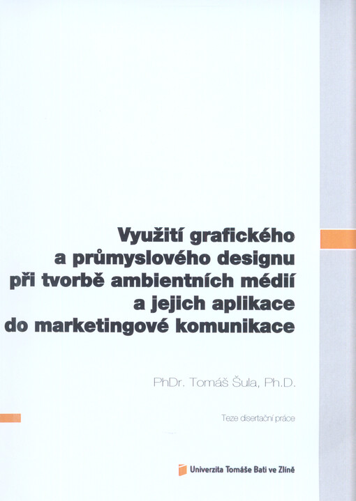 Využití grafického a průmyslového designu při tvorbě ambientních médií a jejich aplikace do marketingové komunikace