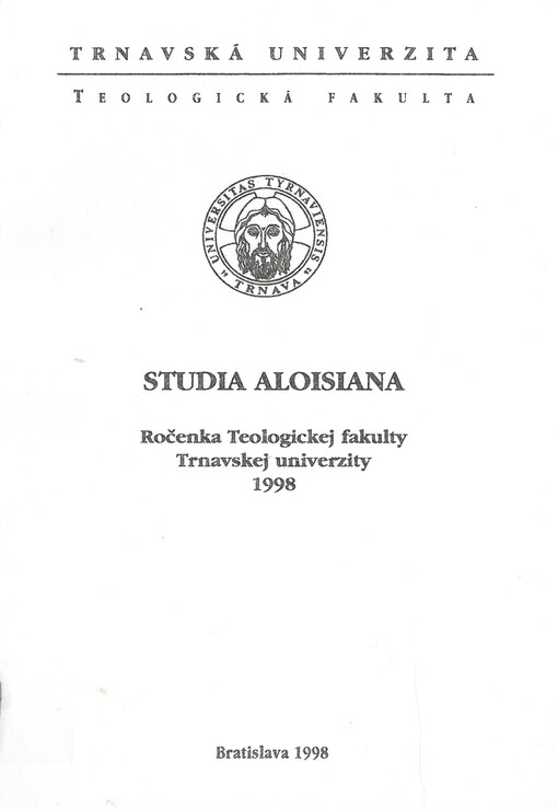 Studia Aloisiana : ročenka Teologickej fakulty Trnavskej univerzity 1998