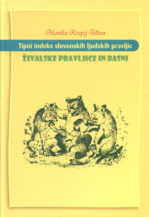 Tipni indeks slovenskih ljudskih pravljic. Živalske pravljice in basni
