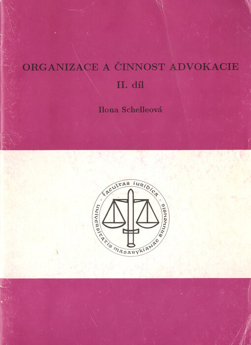 Organizace a činnost advokacie.II. část,Dokumenty