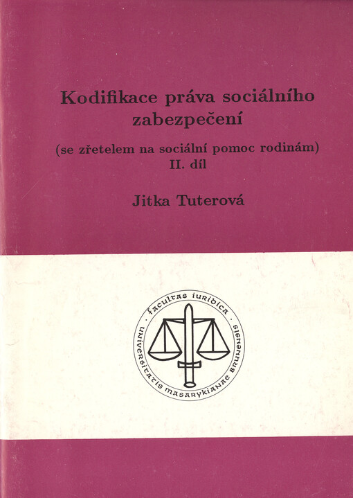 Kodifikace práva sociálního zabezpečení :(se zřetelem na sociální pomoc rodinám).II. díl