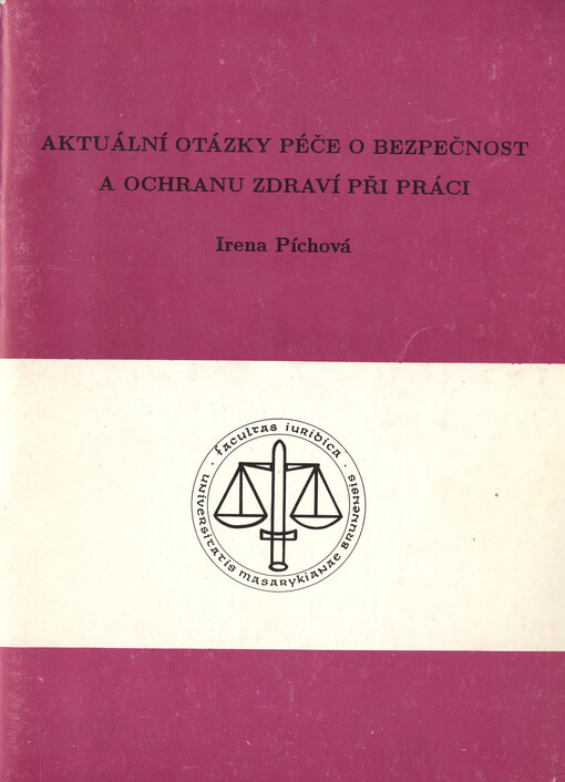 Aktuální otázky péče o bezpečnost a ochranu zdraví při práci