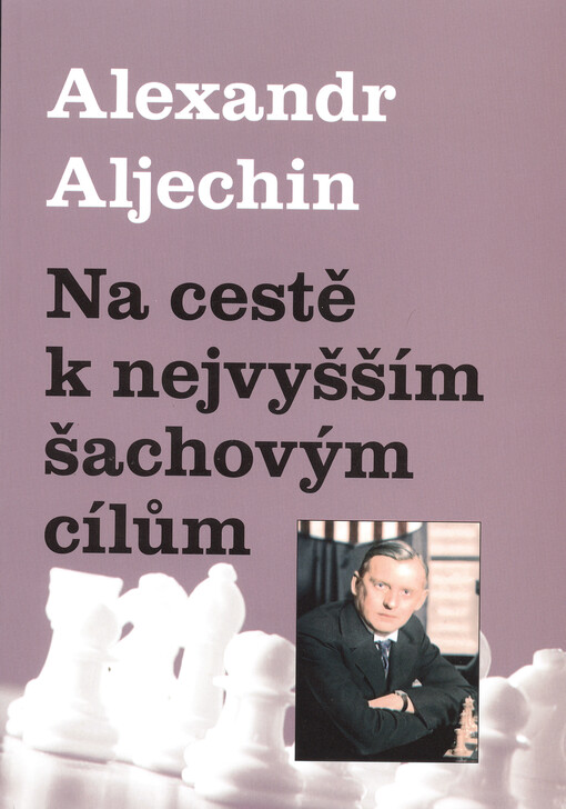 Na cestě k nejvyšším šachovým cílům