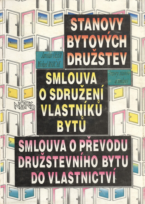 Stanovy bytových družstev, Smlouva o sdružení vlastníků bytů, Smlouva o převodu družstevního bytu do vlastnictví :vzory stanov a smluv