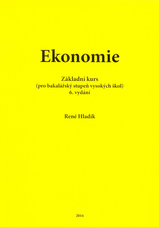 Ekonomie : základní kurs (pro bakalářský stupeň vysokých škol)