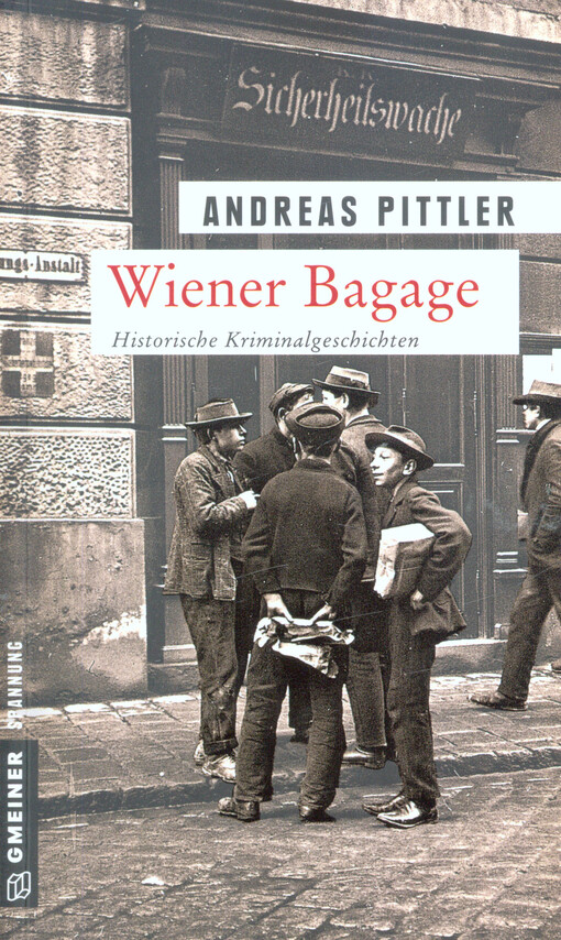 Wiener Bagage : 14 Wiener Kriminalgeschichten